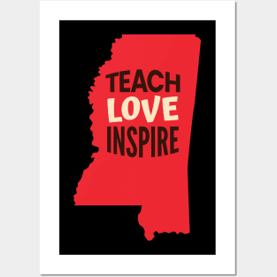 Mississippi Teacher Teach Love Inspire Posters and Art